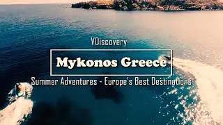 Mykonos Greece - Summer Adventures Europe&rsquo;s Best Destinations