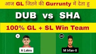 DUB vs SHA Dream11 Team | DUB vs SHA Dream11 Prediction | DUB vs SHA Dream11 Team Today Match
