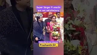 Super Singer 9 results are not satisfactory 😤 #prashanthsv