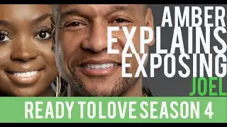 AMBER GIVES US THE RUNDOWN ON HOW SHE EXPOSED JOEL | READY TO LOVE S4 INTERVIEW