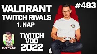 🏆 TWITCH RIVALS: RIOT SUMMER RUMBLE - VALORANT 1. NAP🎮📅 2022.08.22