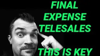 THIS IS KEY! 🔑 [ Final Expense Telesales! ]