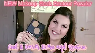 NEW! Makeup Geek Contour Powders - Cool/Warm Demo & Review