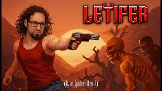 🩸 Letifer : la mort comme tutoriel (Avec Spider-Man2 apr&eacute;s)