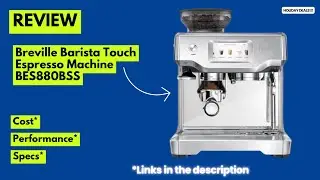 Обзор кофемашины Breville Barista Touch BES880BSS 2025 года | Лучшая эспрессо-машина для домашних...