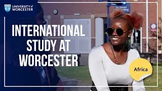International Study at Worcester - Africa | University of Worcester