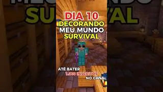 Dia 10 decorando meu mundo survival at&eacute; 1.000 inscritos 🌾  #minecraft