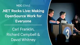 .NET Rocks Live: Making OpenSource Work for Everyone - Carl Franklin/ Richard Campbell/David Whitney