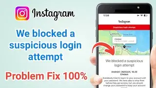 We Blocked a Suspicious Login Attempt Instagram 