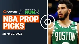 Covers & ETR Release Show: Free NBA Betting Prop Picks for March 30th