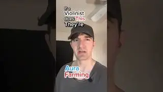 If a Violinist does this they are Aura Farming