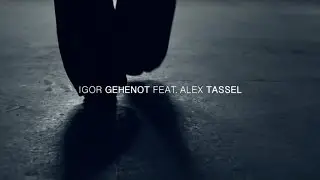 Igor Gehenot feat. Alex Tassel - Sleepless Night - Official Video