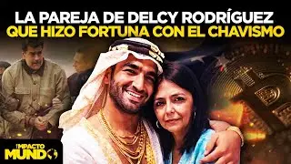 El novio secreto de Delcy Rodríguez: cómo un extranjero se volvió multimillonario en Venezuela