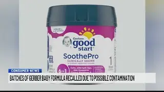 Batches of Gerber baby formula recalled due to possible contamination
