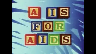 A IS FOR AIDS - Retro Canadian AIDS Educational Video