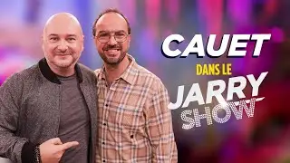 CAUET dans le JARRY SHOW