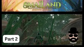 Smalland Survive the Wilds | Claiming First Tree (Console - Part 2)