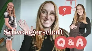 Schwangerschafts-Q&A| Geschlecht, Beschwerden, Elternzeit, positive Erfahrungen, Vorbereitung etc.