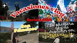Nos Fuimos De Vacaciones a Disney & San Francisco 