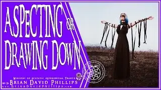 Aspecting or Drawing Down Purposeful Trance Possession