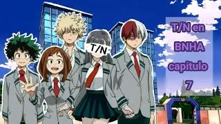 T/N en la U.A | cap 7| leer descripción