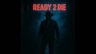 Ready 2 Die