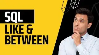 How to Use Like & Between in SQL | power of like & between
