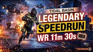 The Division 2 Tidal Basin Legendary Speedrun WR 11m 30s /Mods