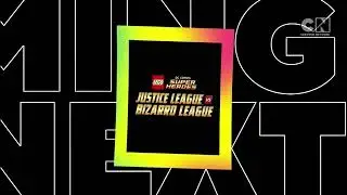 Cartoon Network Asia | LEGO DC Comics Super Heroes: Justice League vs. Bizarro League - Next Bumper*