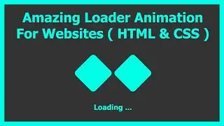 Amazing Loader Animation using HTML and CSS | Tips & Tricks | Website Design & Development Tutorials