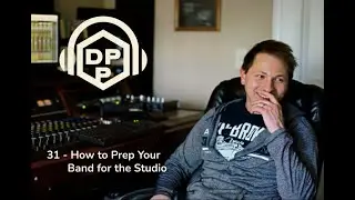 31   How to Prep Your Band for the Studio