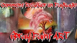 [TUTO] Comment réaliser un Paysage SPRAY PAINT ART en français 🎨