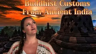 Buddhist Customs from Ancient India