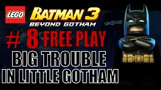 Lego Batman 3 Big Trouble in Little Gotham - 100% (Minikits, Adam West and Characters)