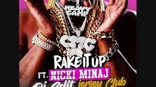 Yo Gotti Ft Nicki Minaj - Rake it up  ( DJ EDiT Jersey Club Remix )