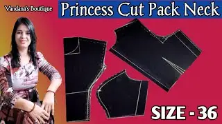 प्रिंसेस कट पैक नेक ब्लाउज / Princess Cut Pack Neck Blouse Cutting step by step Vandana's Boutique