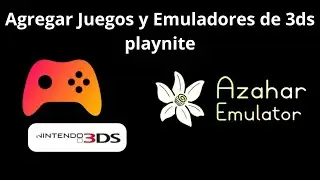 Como poner juegos de 3DS en Playnite. AZAHAR