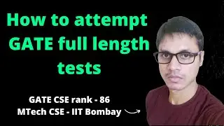 How to attempt GATE full length tests | Two pattern approach
