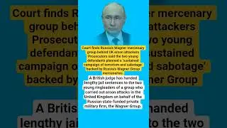 Court finds Russia&rsquo;s Wagner mercenary group behind UK arson attack#russiaukrainewar