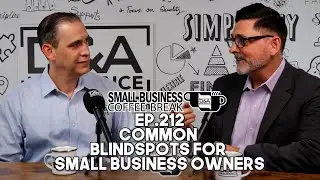 Small Business Coffee Break: Common Blindspots for Small Business Owners