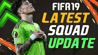 FIFA 19 LATEST SQUAD UPDATE WITH NEW PLAYER RATINGS (+1000 PLAYERS UPDATED)