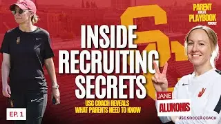 Inside College Recruiting: USC Coach Reveals What Parents Need to Know Ep. 1-  Coach Jane Alukonis.