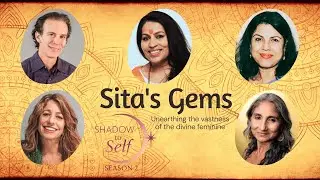 Sita’s Gems: Reclaiming Sita’s Voice from the Shadows | Full Episode | Shadow to Self Season 2