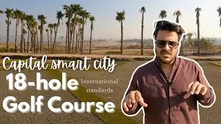 Pakistan ka behtreen GOLF COURSE in Capital Smart City ISLAMABAD