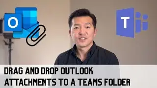 Перетаскивание вложений Outlook в папку Teams