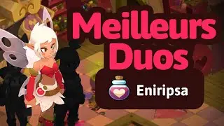 Meilleures Teams Duo sur DOFUS avec L'Eniripsa