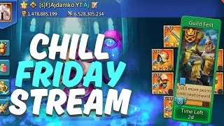 Lords Mobile - Chill Friday Stream!!! GuildFest , Bargain Store and more!!