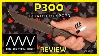 Full Review of the Acta Non Verba (ANV Knives) P300 - UPDATED Version  - 5.25