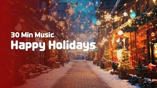 30 MIN | Warm Christmas Aesthetic Music | Holiday Background