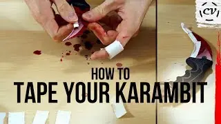 How To Tape Your Karambit